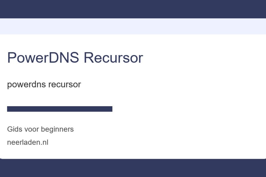 powerdns recursor voor beginners