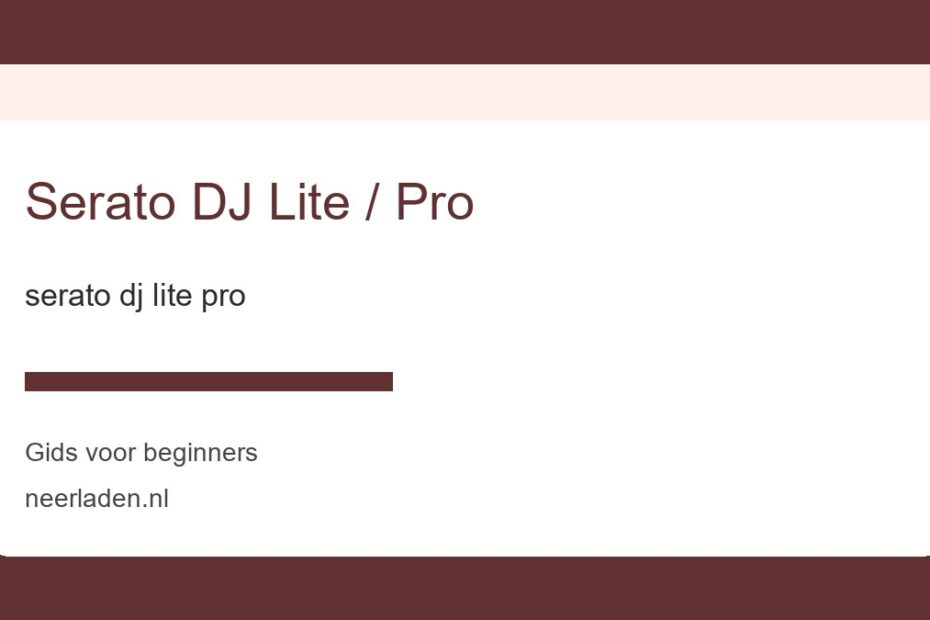 serato dj lite pro voor beginners