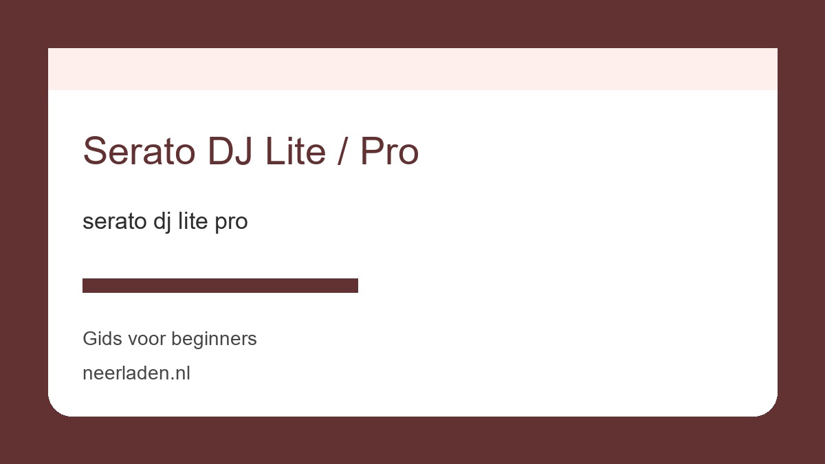 serato dj lite pro voor makers en mediagebruikers