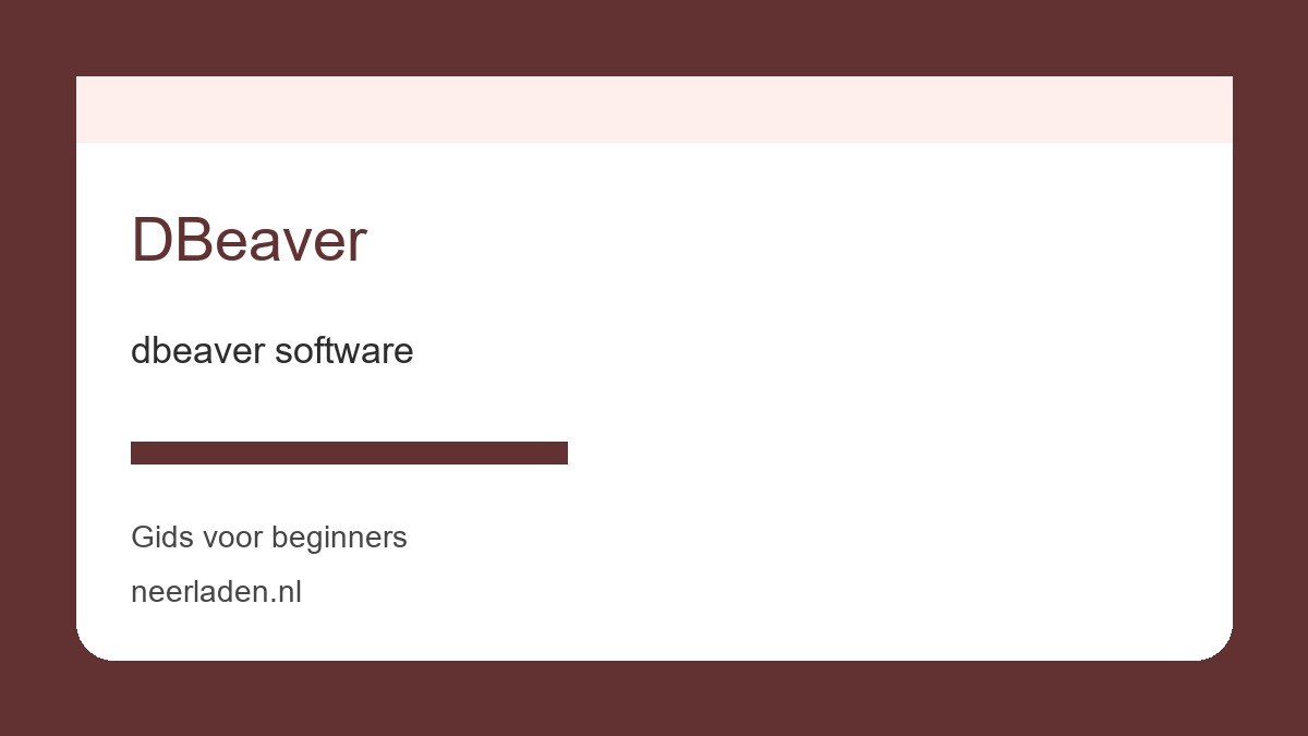 dbeaver software voor ontwikkelaars en technische gebruikers