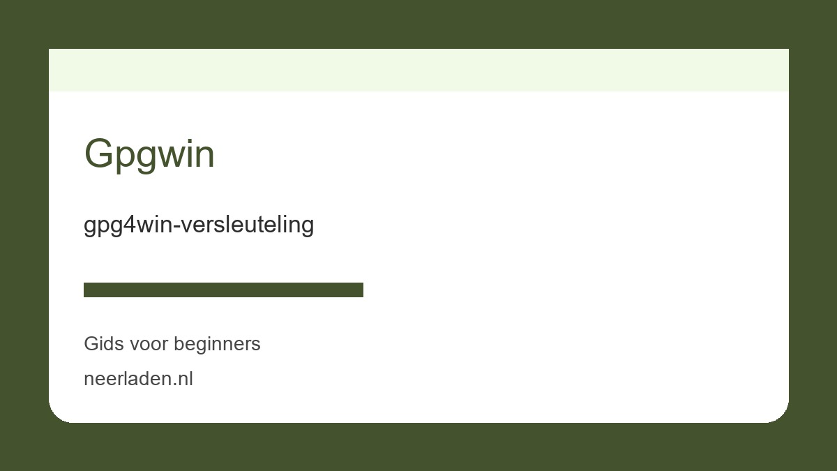 gpg4win versleuteling voor veiligheidsbewuste gebruikers