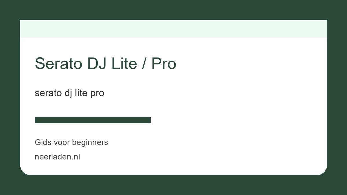serato dj lite pro voor makers en mediagebruikers
