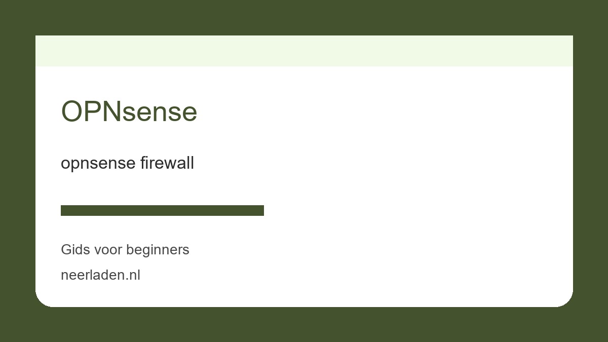 opnsense firewall voor veiligheidsbewuste gebruikers