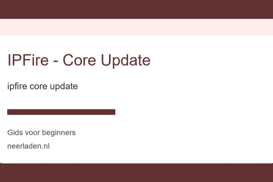 ipfire core update voor beginners
