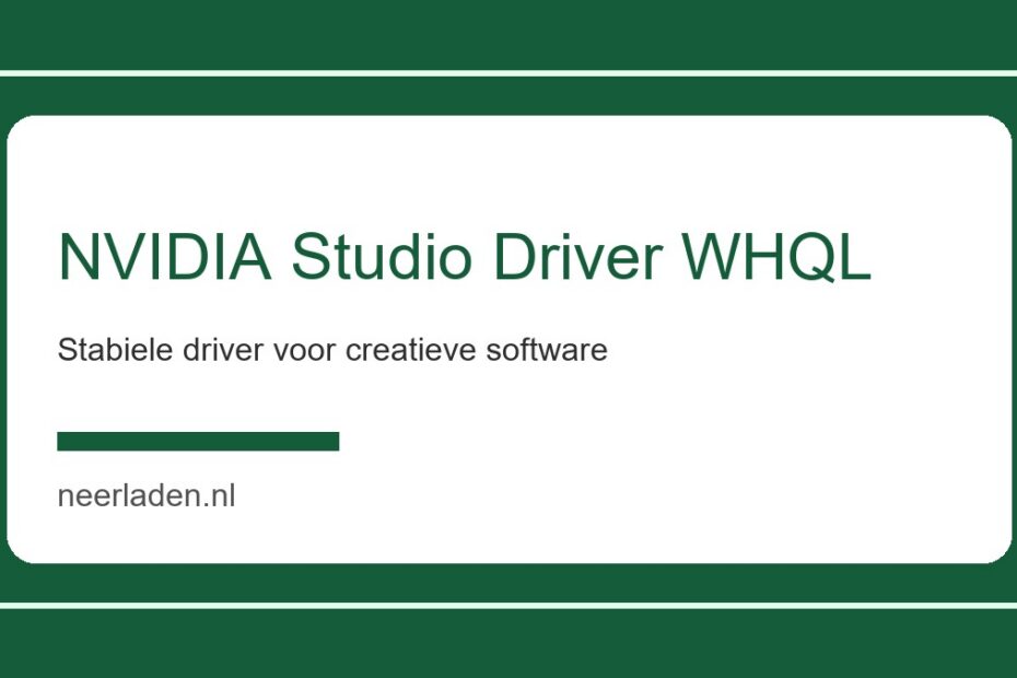 nvidia studio driver whql voor creatieve software