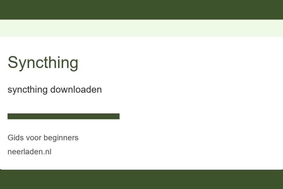 syncthing downloaden voor beginners